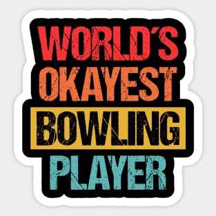 World's Okayest Bowling Player - Spare Some Laughs Tee Sticker